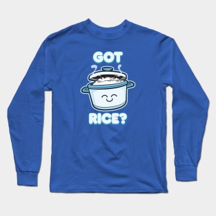 Got Rice? | Kawaii Rice Cooker Long Sleeve T-Shirt